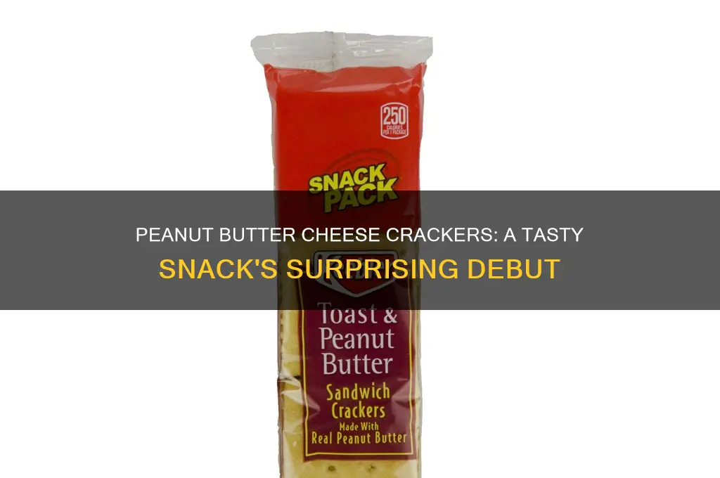 when did peanut butter cheese crackers come out