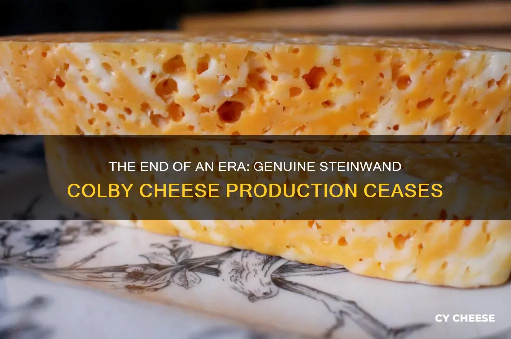 when did they stop producing genuine steinwand colby cheese