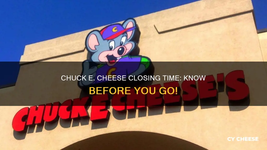 when does chucke cheese close