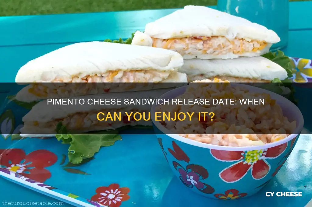 when does the pimento cheese sandwich come out