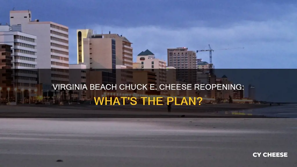 when is chuck e cheese virginia beach va reopening