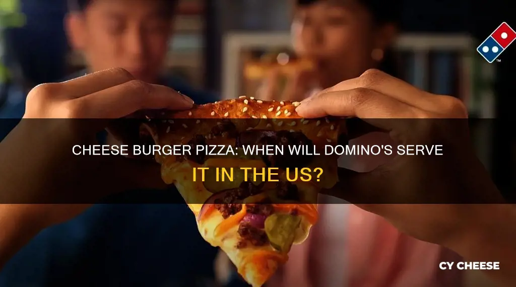 when is dominoes launching cheese burger pizza in th us