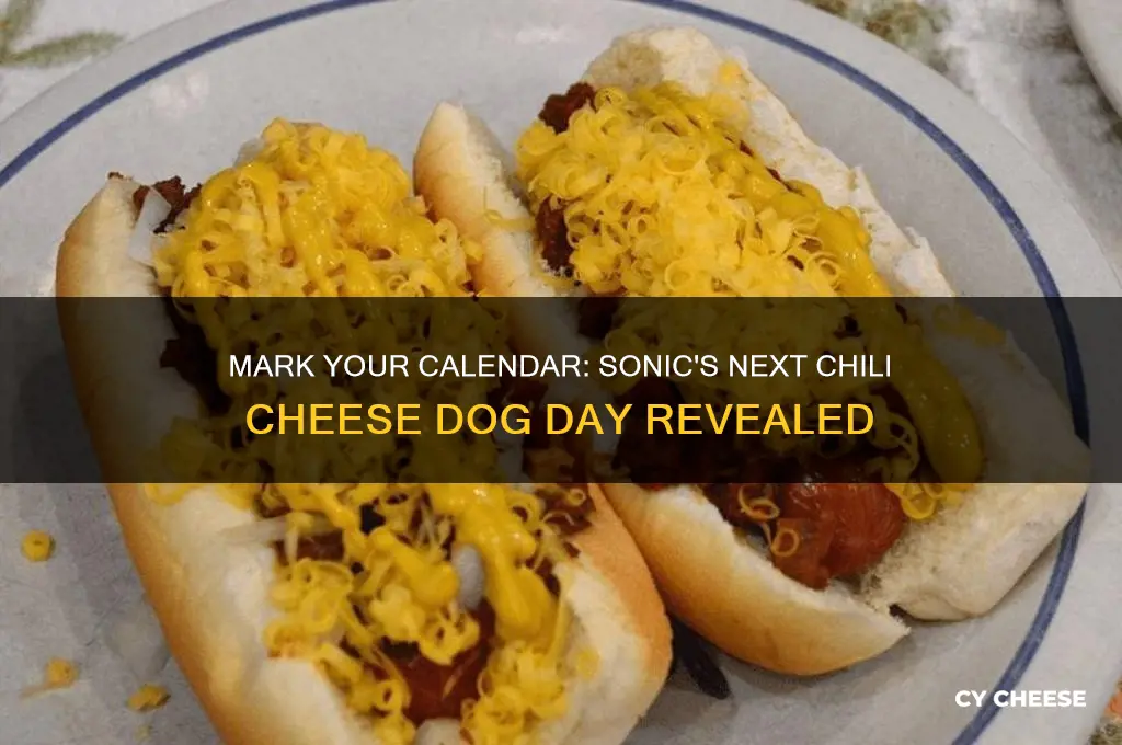 when is the next chilli cheese dog day at sonics