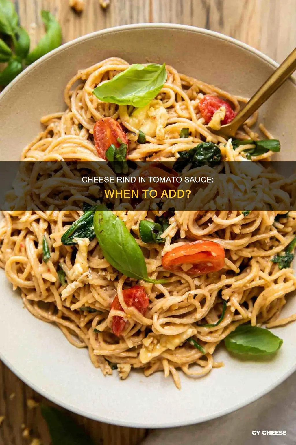 when should i put cheese rind in my tomoato sauce