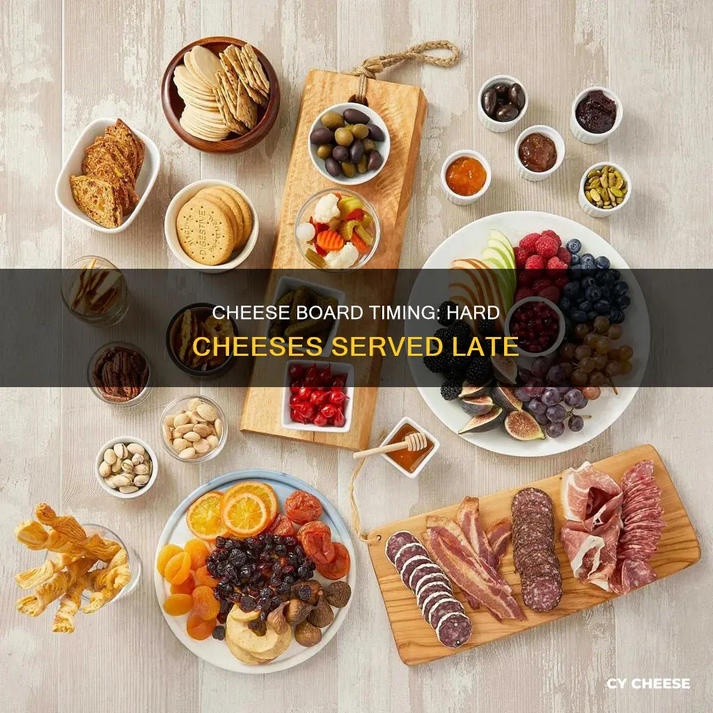 when to put hard cheese board out