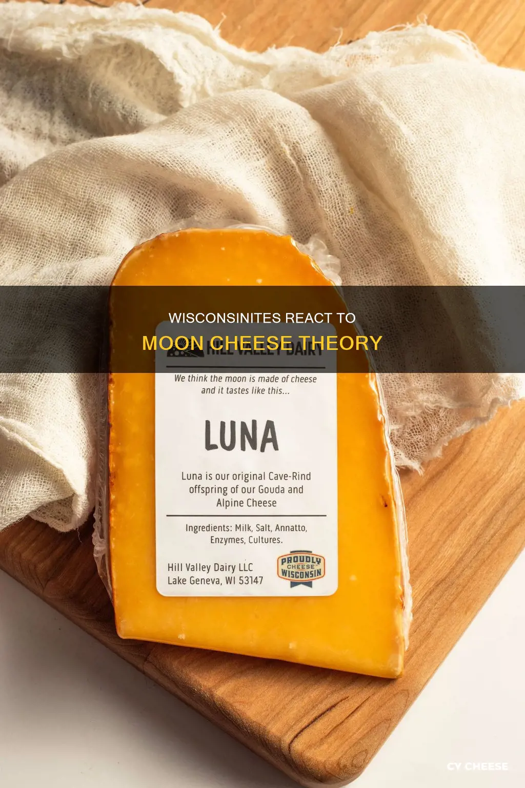 when wisconsin people hear the moon is made of cheese