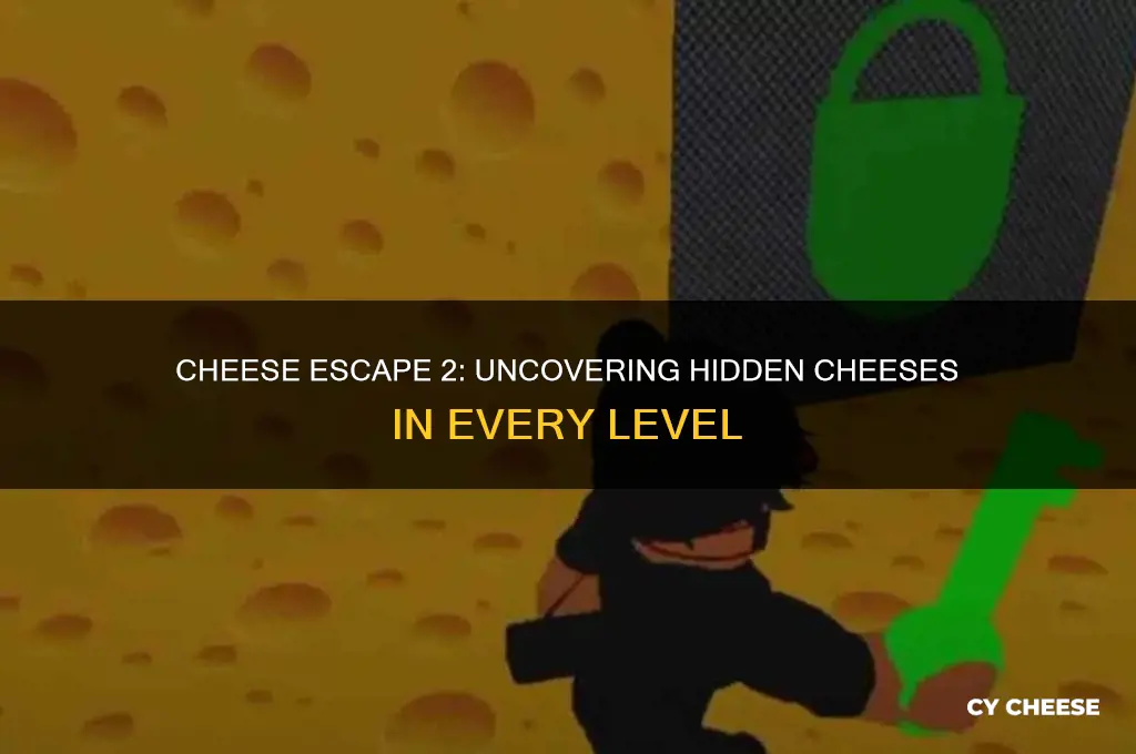 where are the cheeses in cheese escape 2
