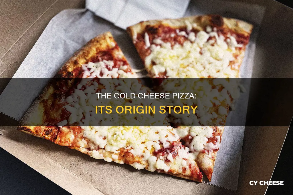 where did cold cheese pizza originate