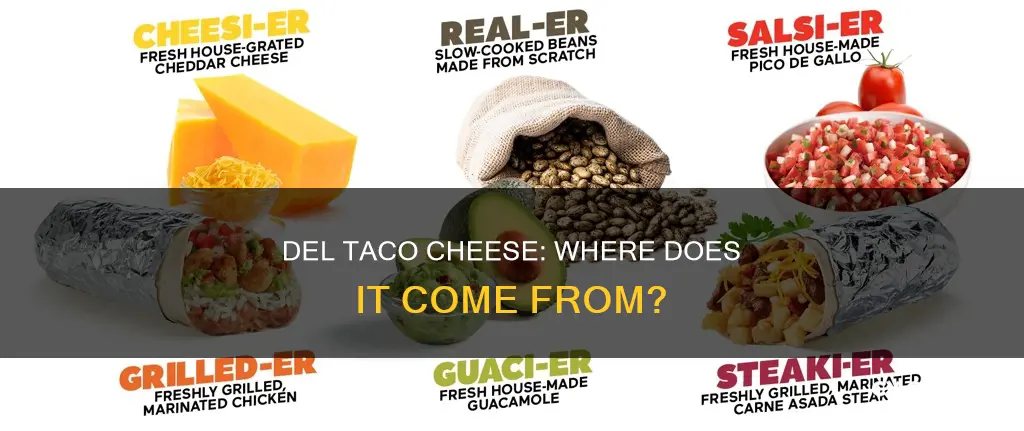 where does del taco get their cheese