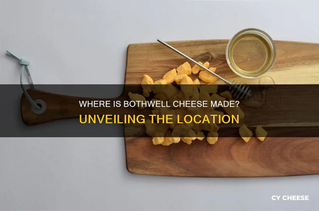 where is bothwell cheese made