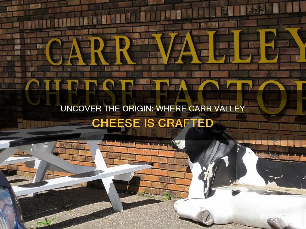 where is carr valley cheese made