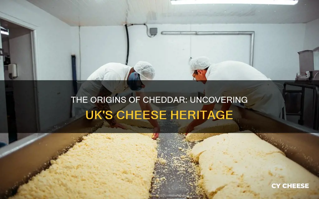 where is cheddar cheese made in the uk