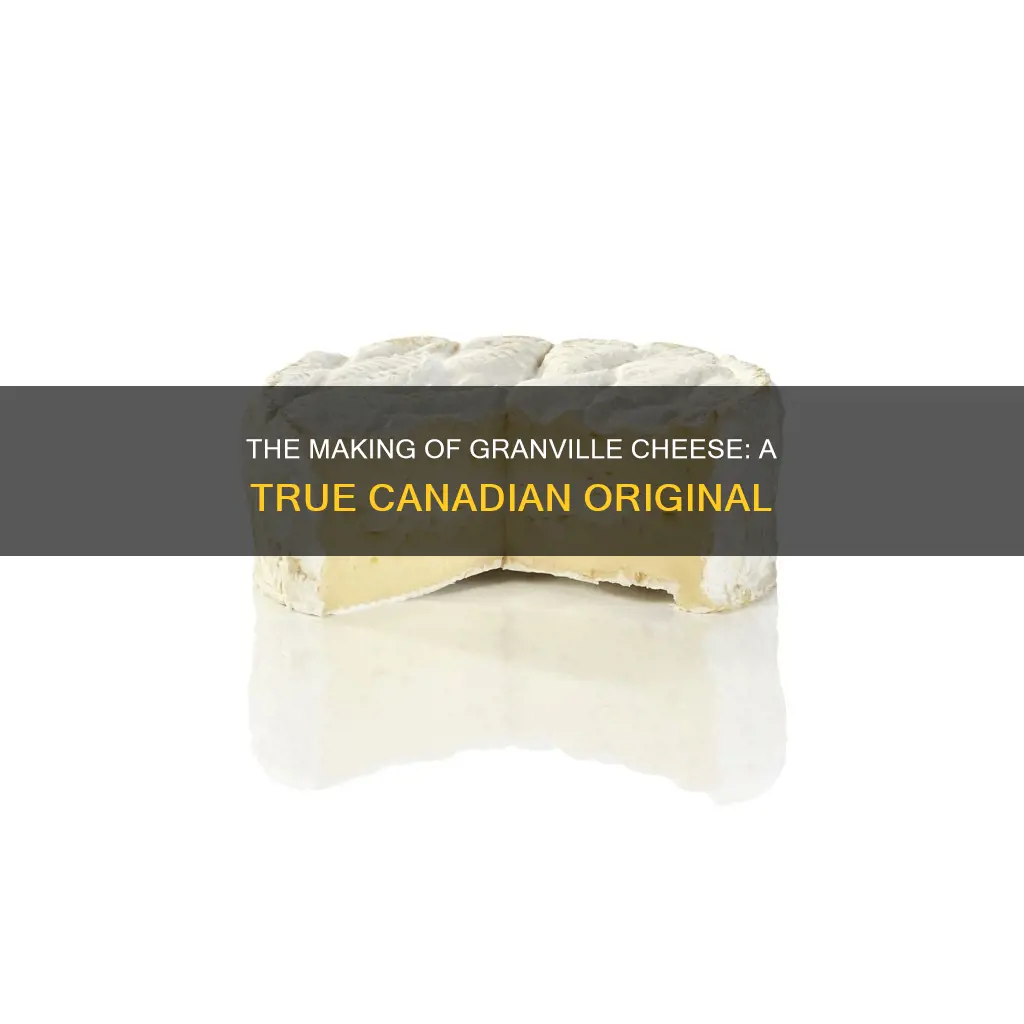 where is granville cheese made