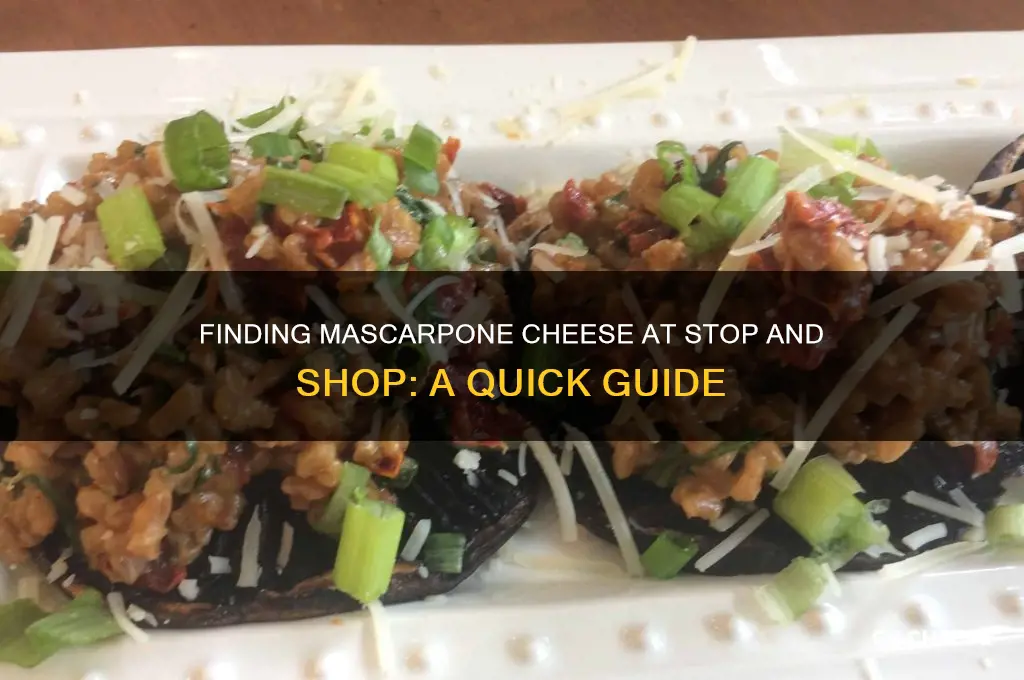 where is mascarpone cheese in stop and shop