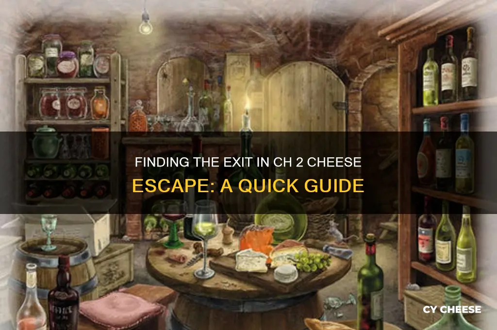 where is the exit on ch 2 cheese escape