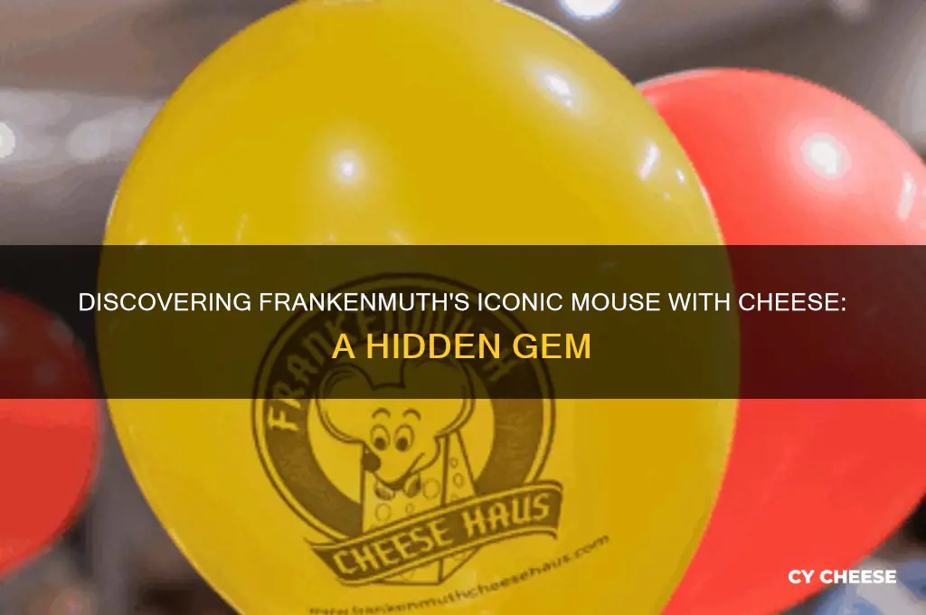 where is the mouse with cheese in frankenmuth