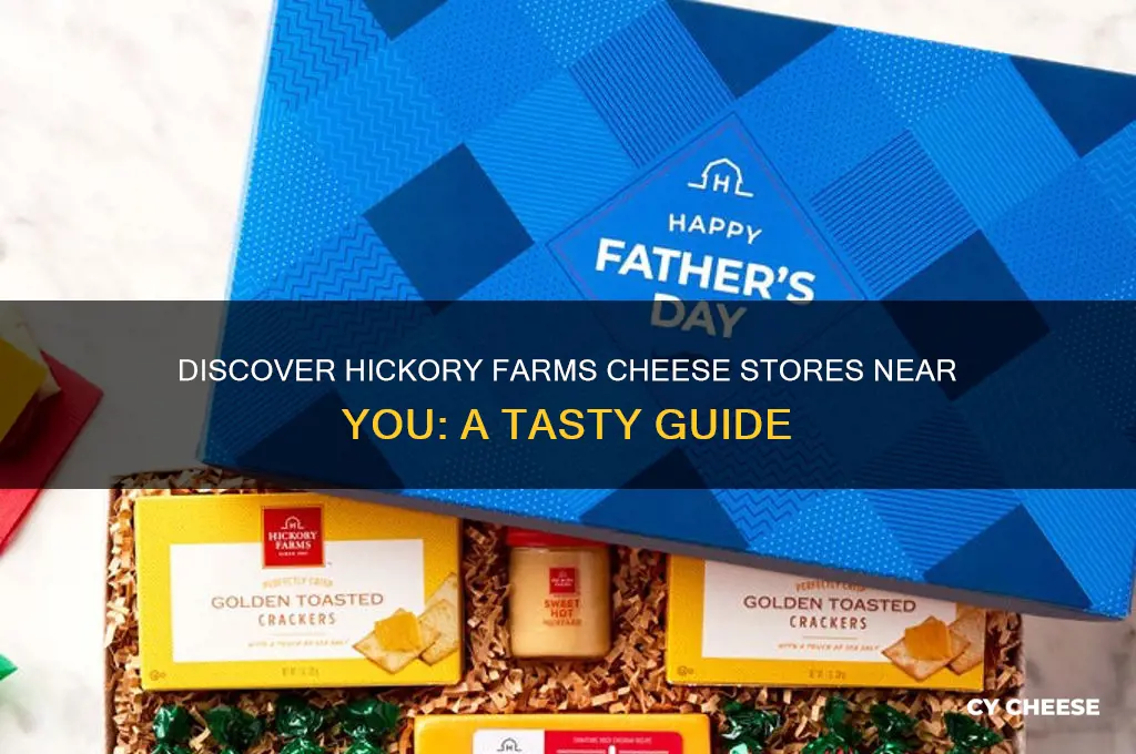 where is there a store to hickory farm cheese