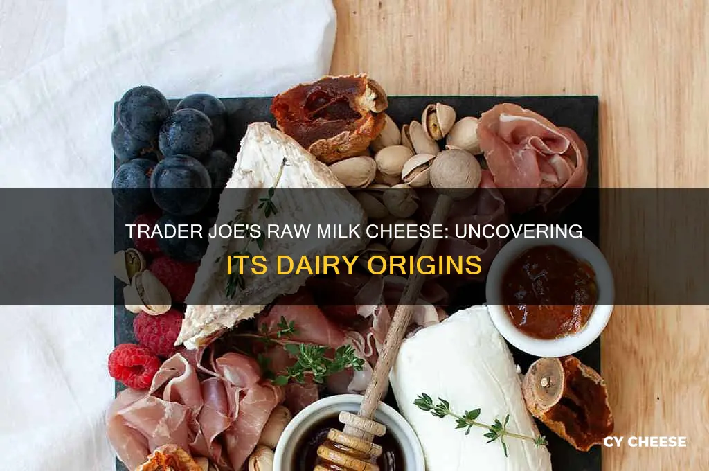 where is trader joes raw milk cheese sourced