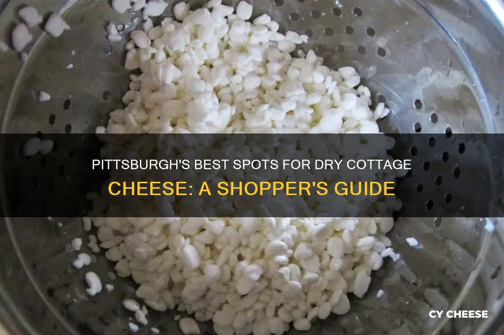 where to buy dry cottage cheese in pittsburgh