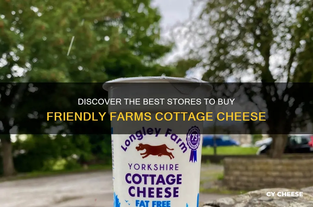 where to buy friendly farms cottage cheese
