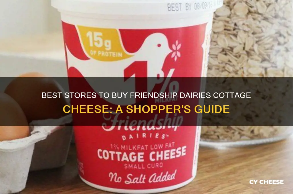 where to buy friendship dairies cottage cheese
