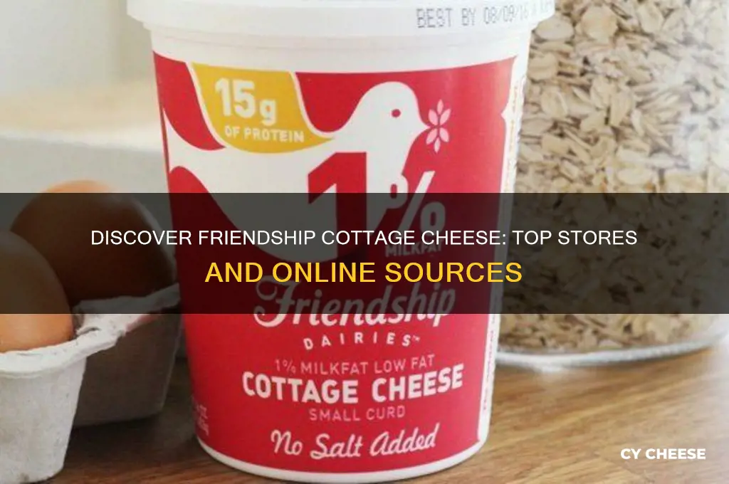 where to find friendship cottage cheese