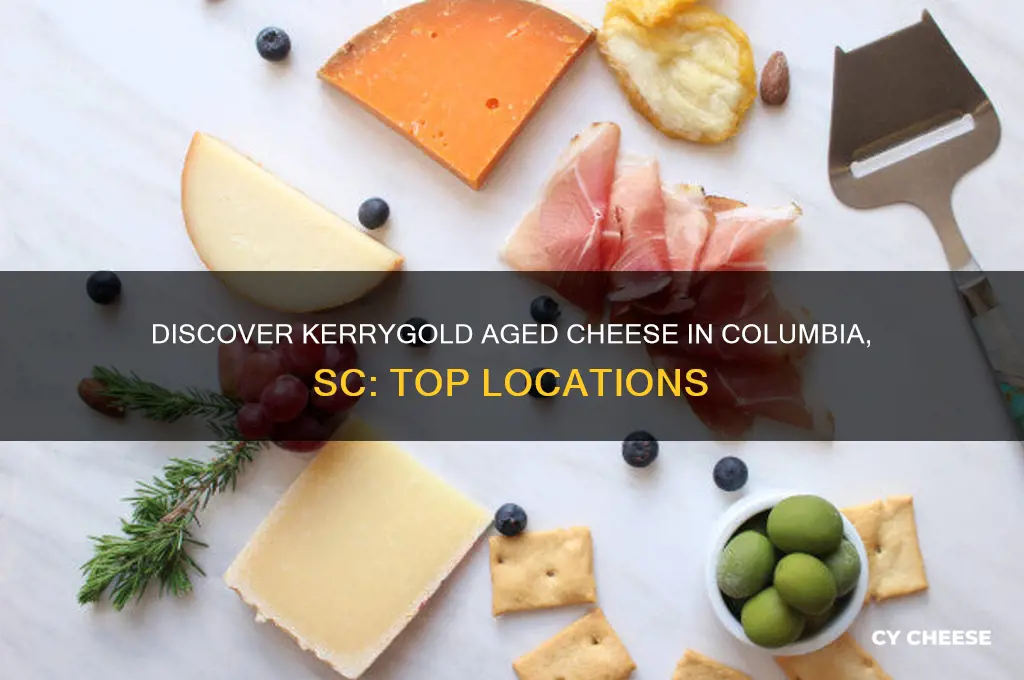 where to find kerry gold aged cheese in columbia sc