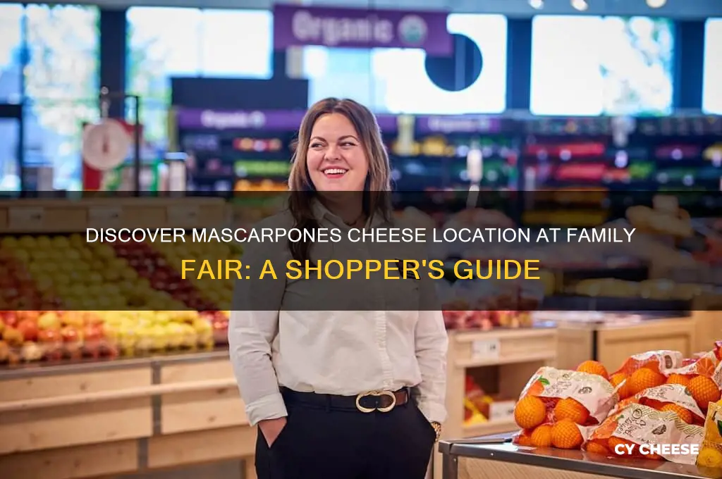 where to find mascarpone cheese in family fair
