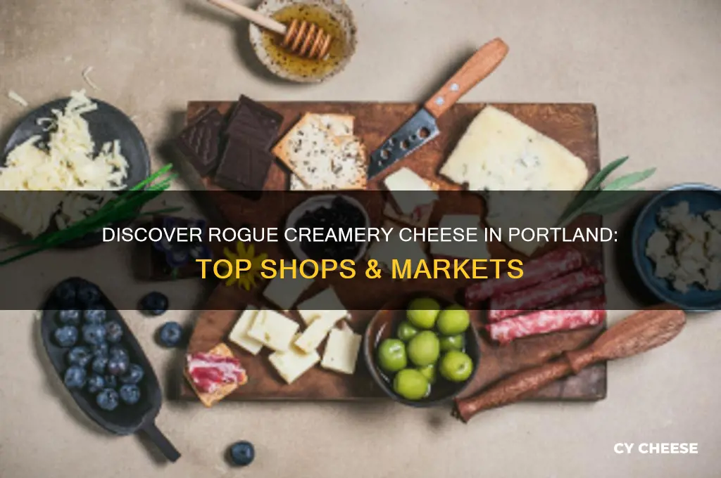 where to find rogue creamery cheese in portland