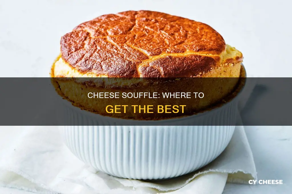 where to get a cheese souffle