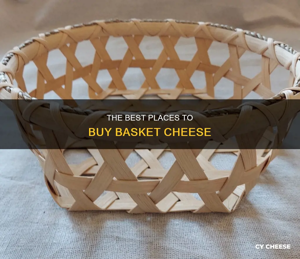 where to get basket cheese