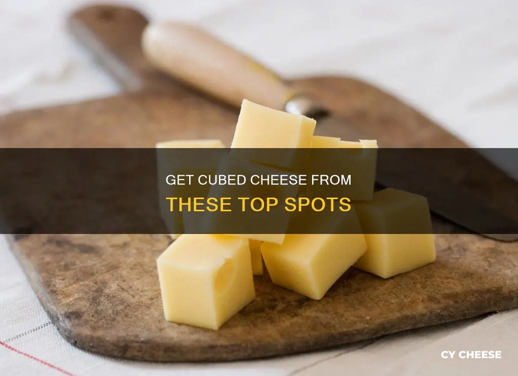 where to get cubed cheese