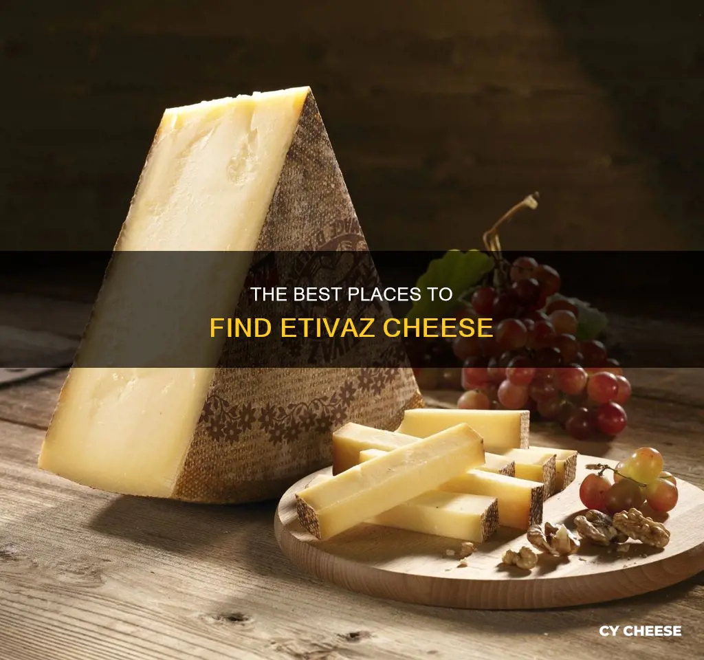 where to get etivaz cheese