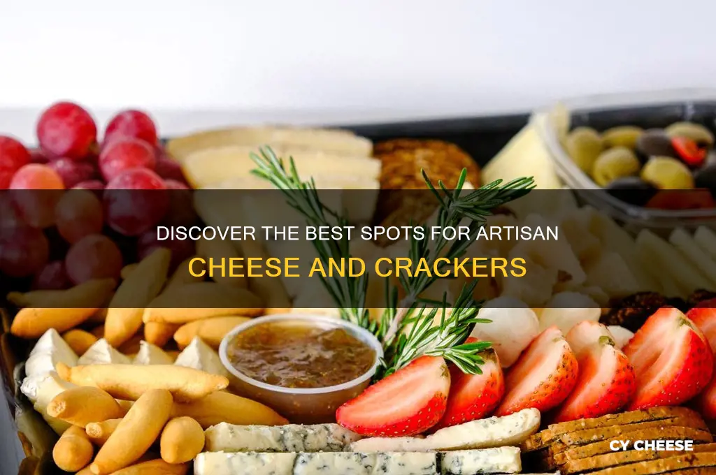where to get good cheese and crackers