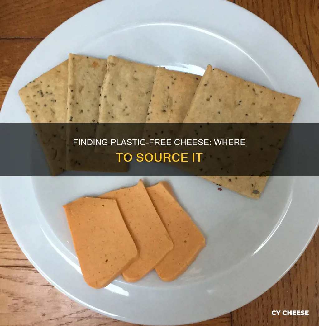 where to get plastic free cheese