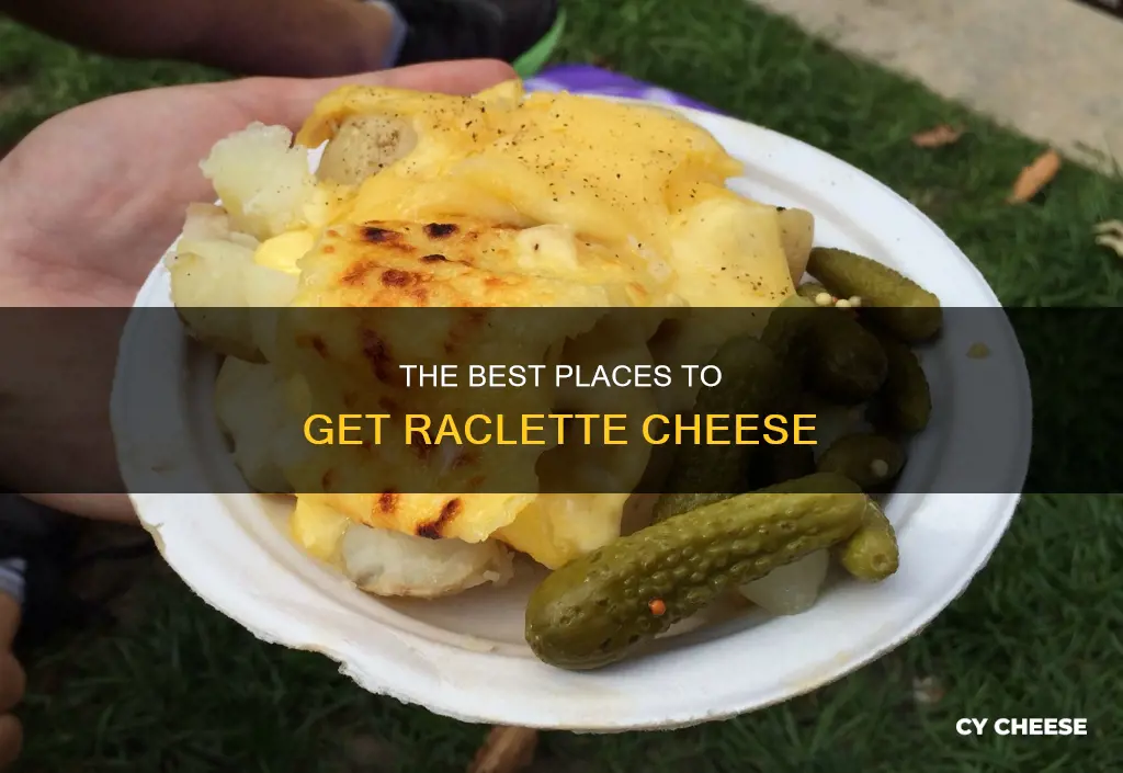 where to get raclette cheese