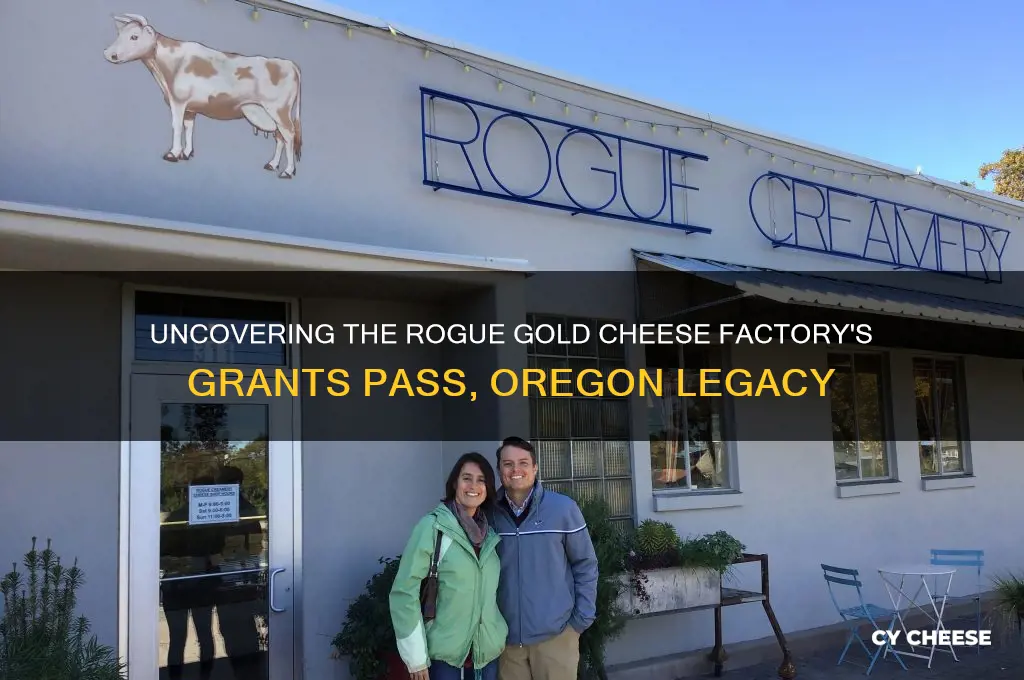 where was the rogue gold cheese factory grants pass oregon
