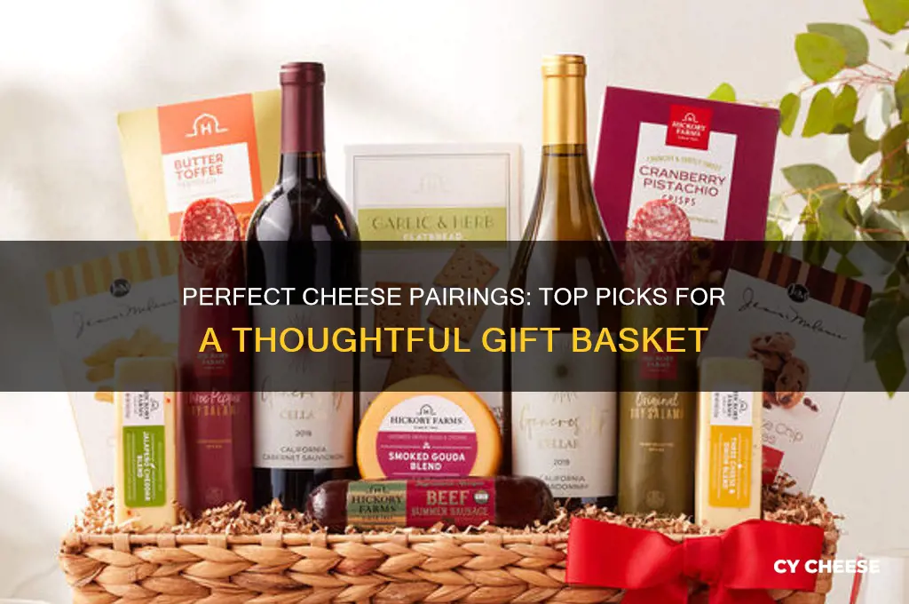 which cheese are good for a gift basket
