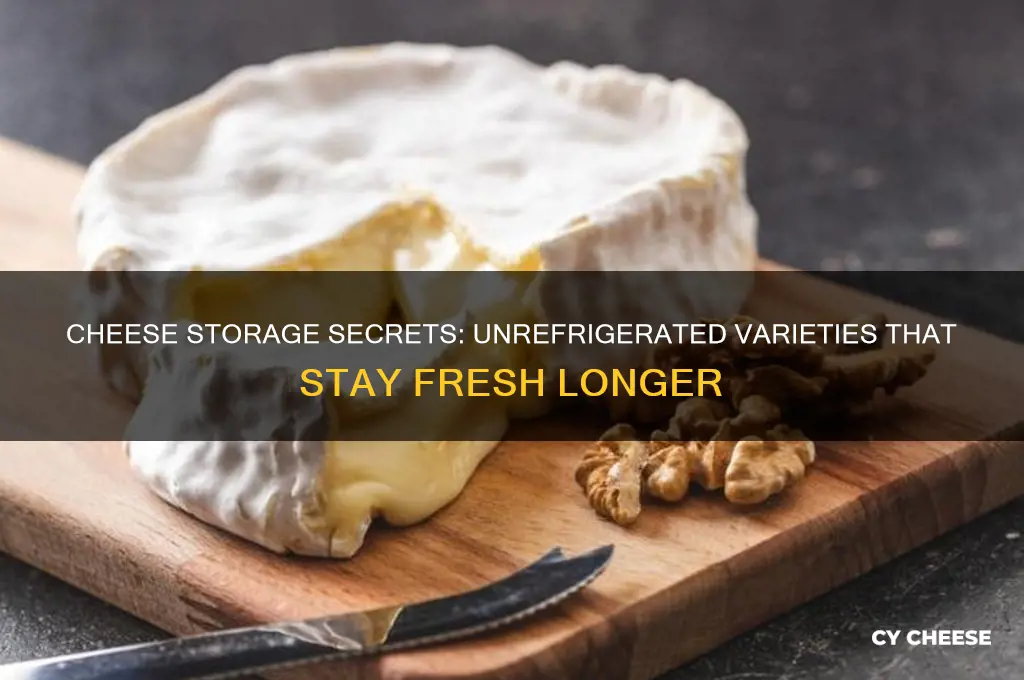 which cheese does not have to be refrigerated