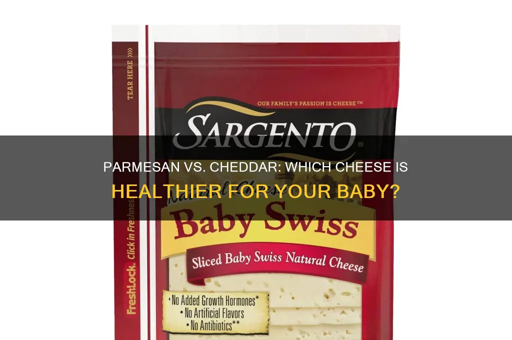 which cheese is good for baby parmesan or cheddar healthier