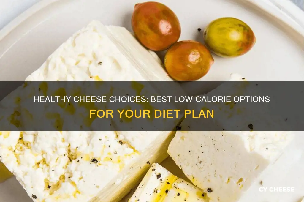 which cheese is good for diet