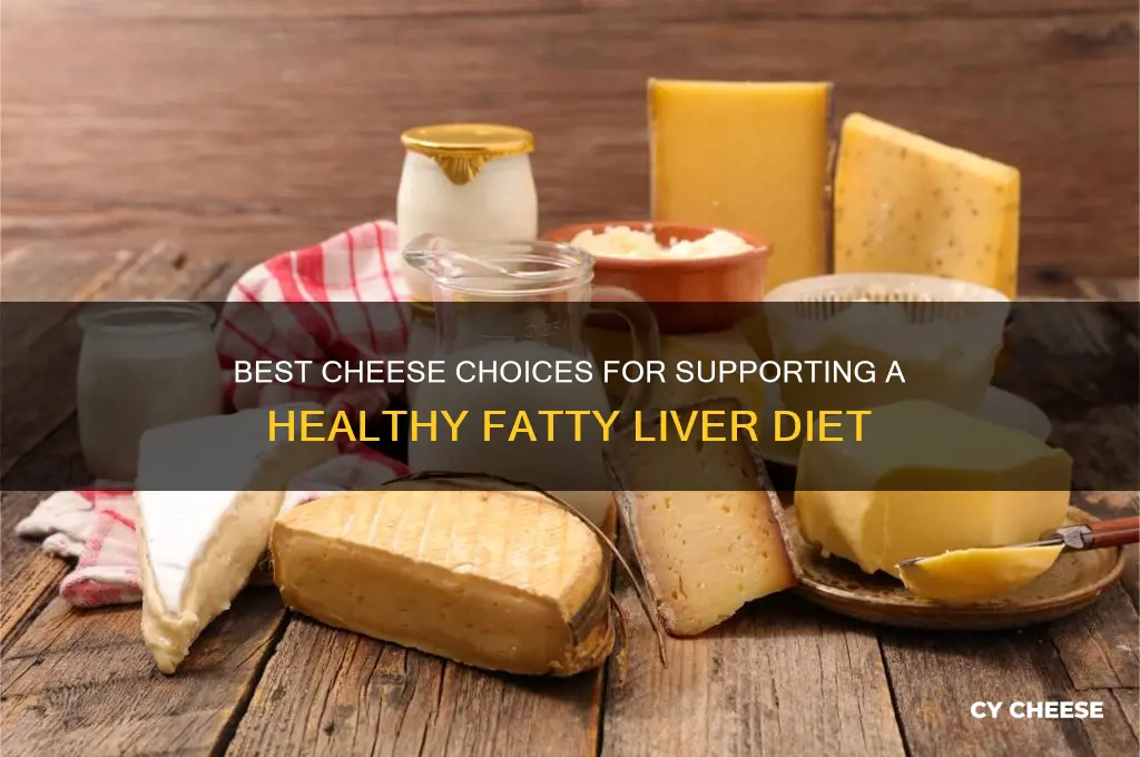 which cheese is good for fatty liver