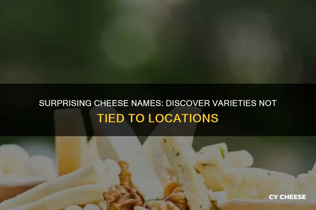 which cheese is not named after a place