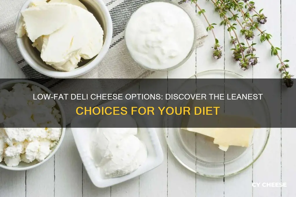 which deli cheese has the least amount oif fat
