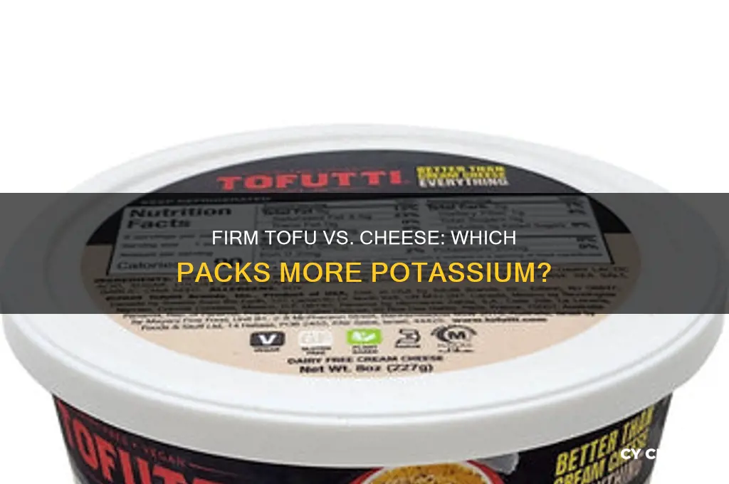 which has more potassium firm tofu or cheese