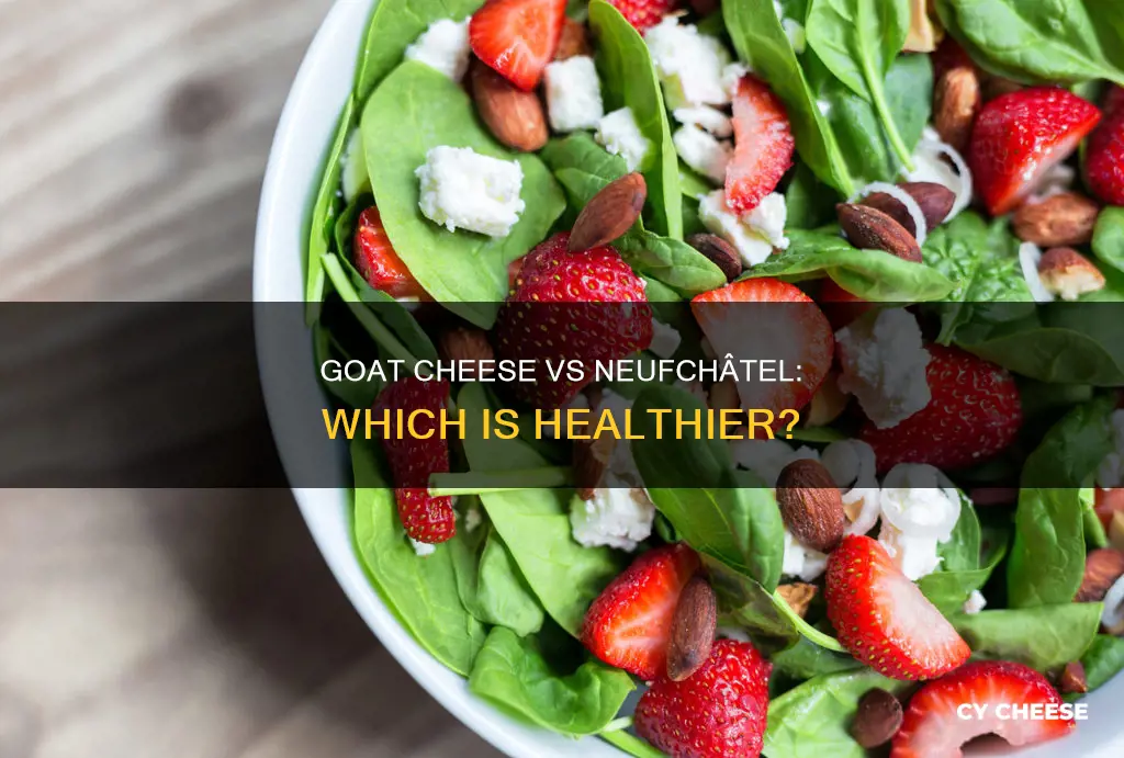 which is more healthy neufchâtel or goat cheese