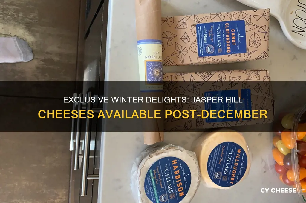 which jasper hill cheeses are available only after dec