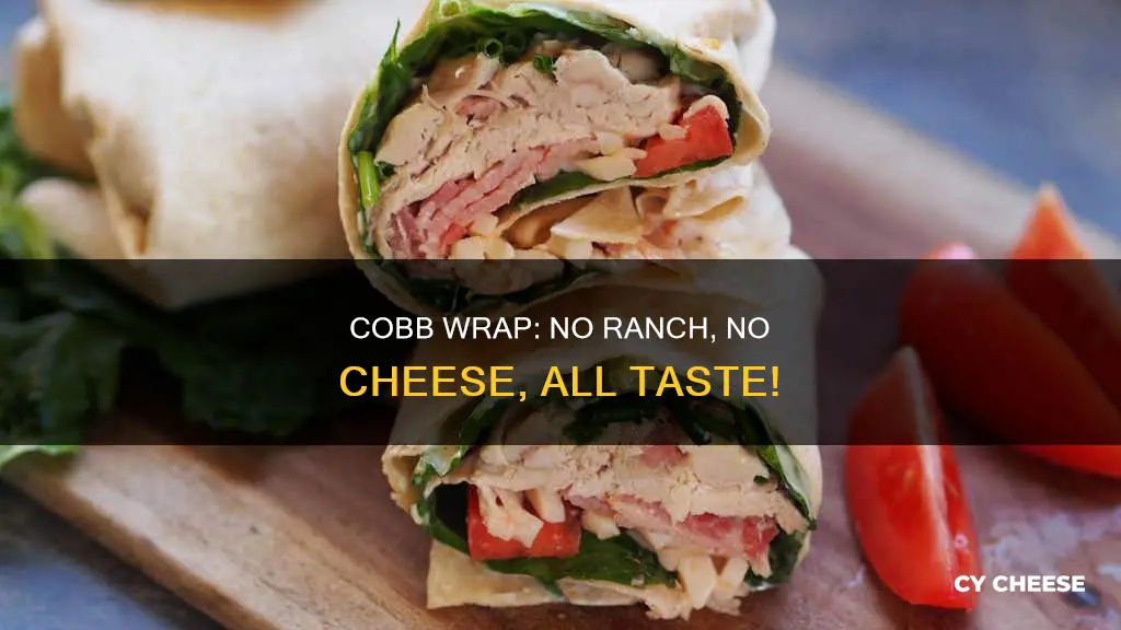 which which cobb wrap no ranch or blue cheese