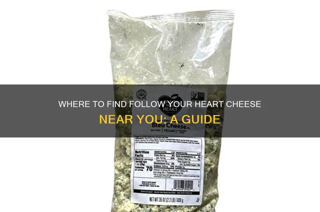who carries follow your heart cheese in my location