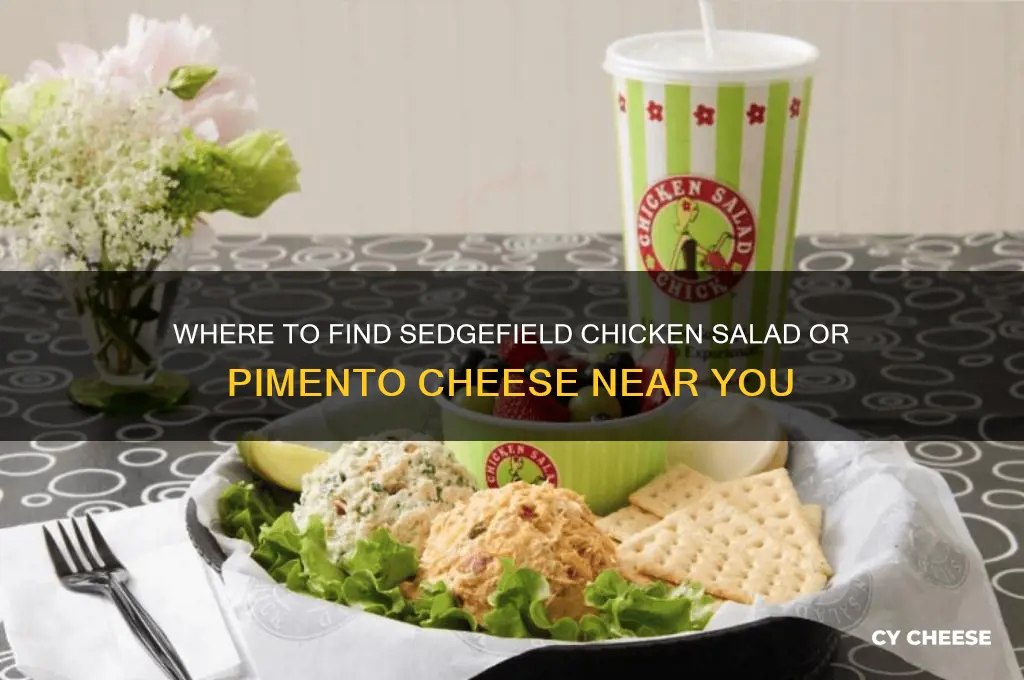 who carries sedgefield chicken salad or pimento cheese